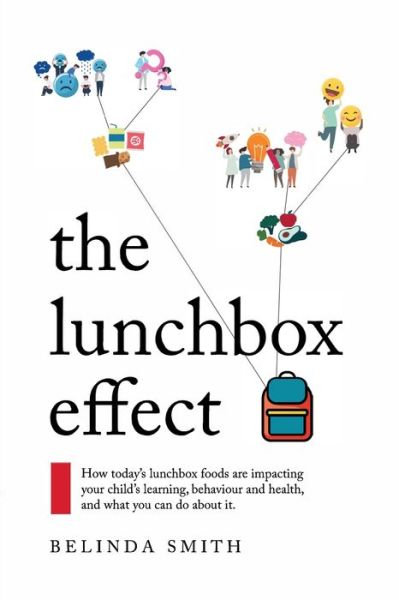 Lunchbox Effect - Belinda Smith - Books - Karen MC Dermott - 9780648762430 - February 21, 2020