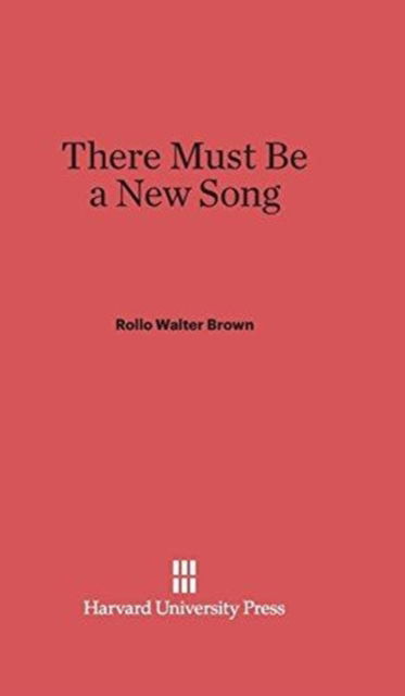 Cover for Rollo Walter Brown · There Must Be a New Song (Hardcover Book) (1942)