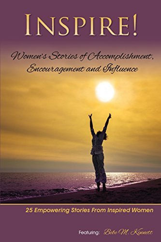 Cover for Bebe M. Kinnett · Inspire: Women's Stories of Accomplishment, Encouragement and Influence (Taschenbuch) (2014)