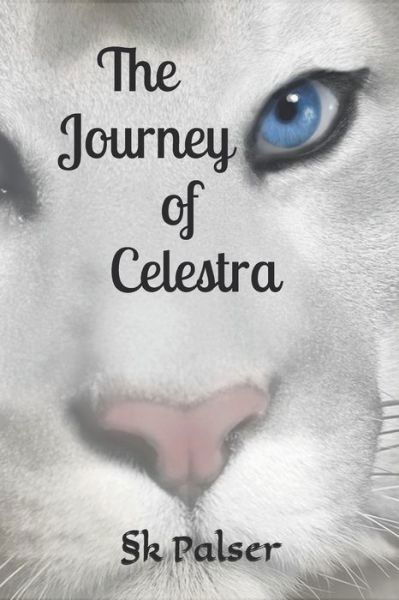 Cover for Ms §k Palser · The Journey of Celestra (Paperback Bog) (2017)