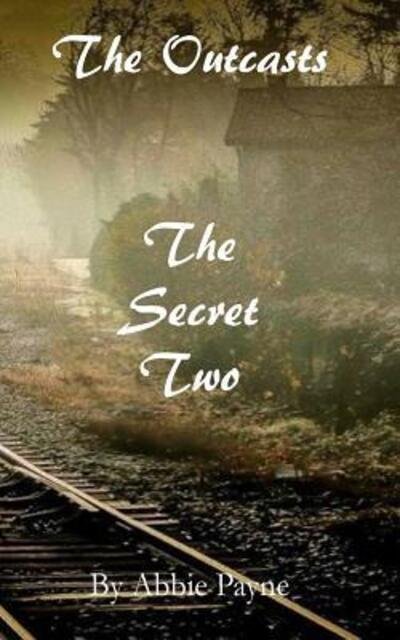 Cover for Abbie M. Payne · The Secret Two (Pocketbok) (2017)
