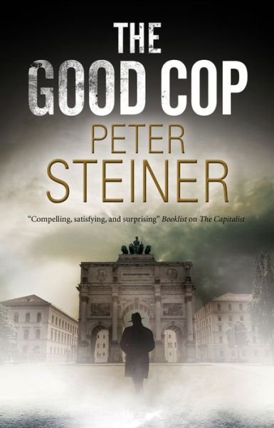 Cover for Peter Steiner · The Good Cop - A Willi Geismeier thriller (Inbunden Bok) [Main edition] (2019)