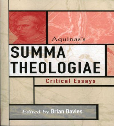 Aquinas's Summa Theologiae - Critical Essays on the Classics Series - Brian Davies - Books - Rowman & Littlefield - 9780742543430 - November 8, 2005
