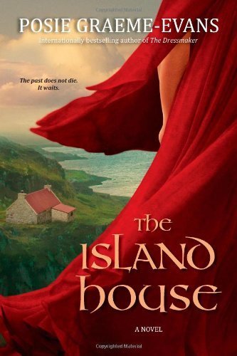 The Island House: A Novel - Posie Graeme-Evans - Kirjat - Atria Books - 9780743294430 - tiistai 26. kesäkuuta 2012