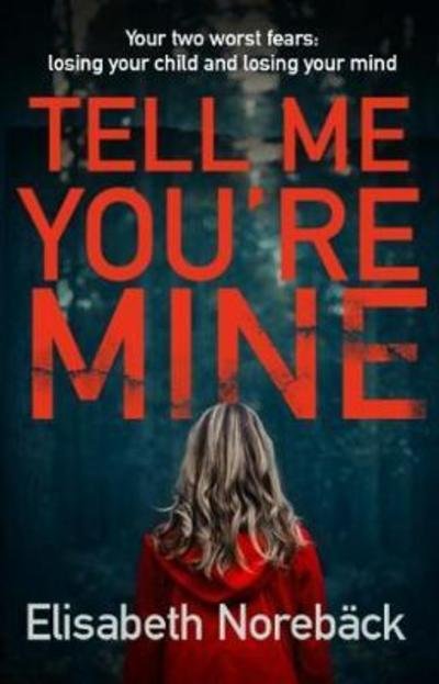 Cover for Noreback, Elisabeth (Author) · Tell Me You're Mine (Pocketbok) (2018)