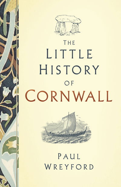 Cover for Paul Wreyford · The Little History of Cornwall (Hardcover Book) (2018)