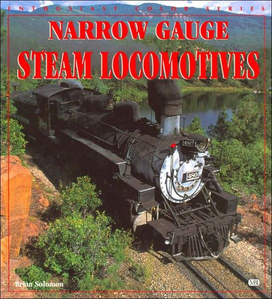 Cover for Brian Solomon · Narrow Gauge Steam Locomotives (Taschenbuch) (1999)