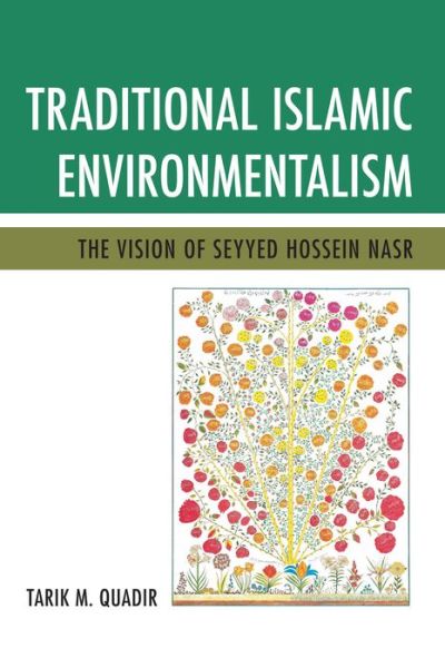 Cover for Tarik M. Quadir · Traditional Islamic Environmentalism: The Vision of Seyyed Hossein Nasr (Taschenbuch) (2013)