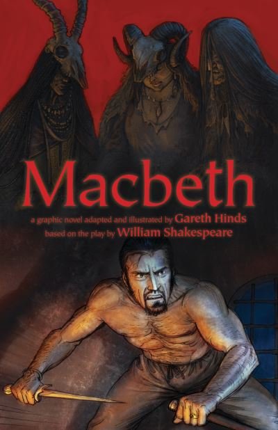 Cover for Gareth Hinds · Macbeth a play by William Shakespeare (Book) [First edition. edition] (2015)