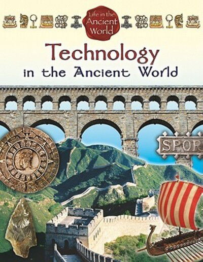 Cover for Mark Crabtree · Technology in the Ancient World - Life in the Ancient World (Paperback Book) (2011)