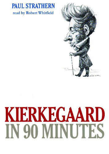 Cover for Paul Strathern · Kierkegaard in 90 Minutes (Philosophers in 90 Minutes) (Audiobook (CD)) [Unabridged edition] (2003)