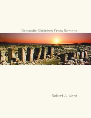 Cover for Robert A. Ward · Dramatic Sketches from Romans (Paperback Book) (2000)