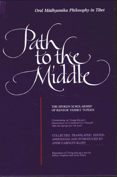 Cover for Anne Carolyn Klein · Path to the Middle: Oral Madyamika Philosophy in Tibet (Hardcover Book) (1994)