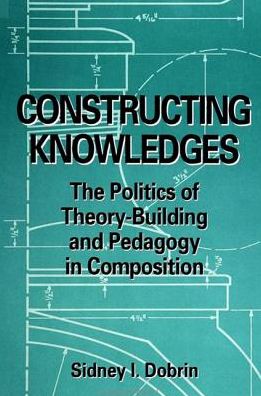 Cover for Sidney I. Dobrin · Constructing knowledges (Book) (1997)