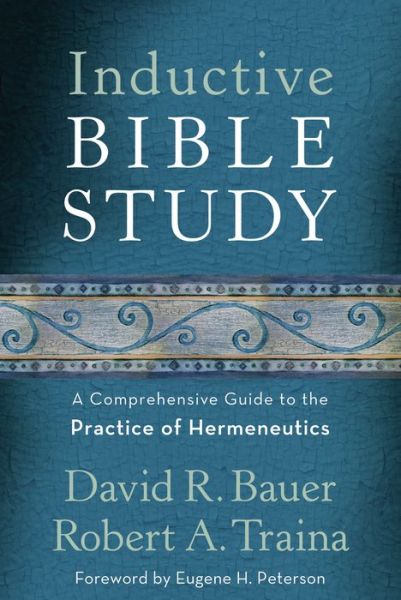 Cover for David R. Bauer · Inductive Bible Study – A Comprehensive Guide to the Practice of Hermeneutics (Paperback Book) [Reprint edition] (2014)