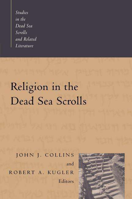 Cover for John Joseph Collins · Religion in the Dead Sea Scrolls - Studies in the Dead Sea Scrolls and Related Literature (Paperback Book) (2000)