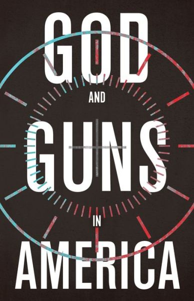 Cover for Austin  Michael W · God and Guns in America (Paperback Book) (2020)