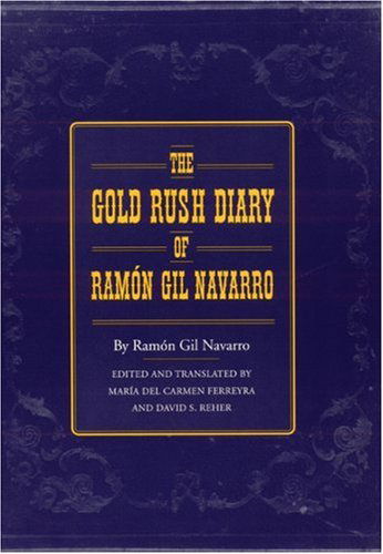 Cover for Ramon Gil Navarro · The Gold Rush Diary of Ramon Gil Navarro (Gebundenes Buch) [First. edition] (2000)