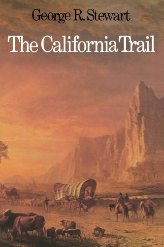 Cover for George R. Stewart · The California Trail: An Epic with Many Heroes (Paperback Book) (1983)