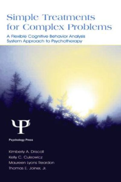 Cover for Kimberly A. Driscoll · Simple Treatments for Complex Problems: A Flexible Cognitive Behavior Analysis System Approach To Psychotherapy (Gebundenes Buch) (2004)