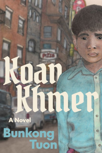 Koan Khmer: A Novel - Bunkong Tuon - Books - Northwestern University Press - 9780810147430 - August 15, 2024