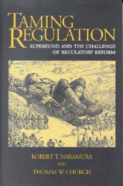 Taming Regulation: Superfund and the Challenge of Regulatory Reform - Robert T. Nakamura - Books - Rowman & Littlefield - 9780815759430 - October 27, 2003
