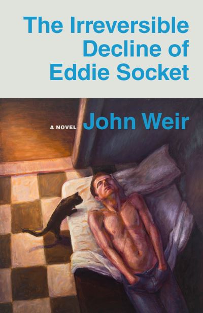 Cover for John Weir · The Irreversible Decline of Eddie Socket (Paperback Book) (2022)