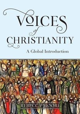 Cover for Rebecca Moore · Voices of Christianity: A Global Introduction (Paperback Book) (2018)