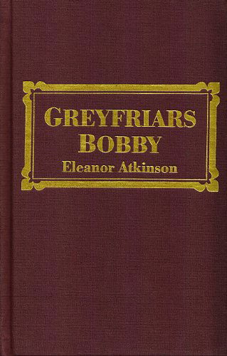 Cover for Eleanor Atkinson · Greyfriars Bobby (Hardcover Book) (1999)