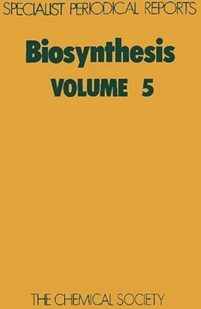 Biosynthesis: Volume 5 - Specialist Periodical Reports - Royal Society of Chemistry - Bøger - Royal Society of Chemistry - 9780851865430 - 1977