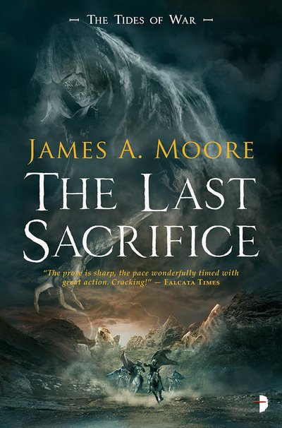 Cover for James A. Moore · The Last Sacrifice - Tides of War (Paperback Book) [New edition] (2017)