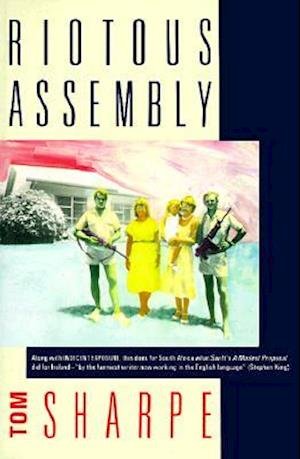Riotous Assembly - Tom Sharpe - Books - Atlantic Monthly Press - 9780871131430 - April 21, 1994