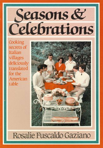 Seasons and Celebrations - Rosalie Gaziano - Books - Firebird Press - 9780882894430 - April 19, 1984