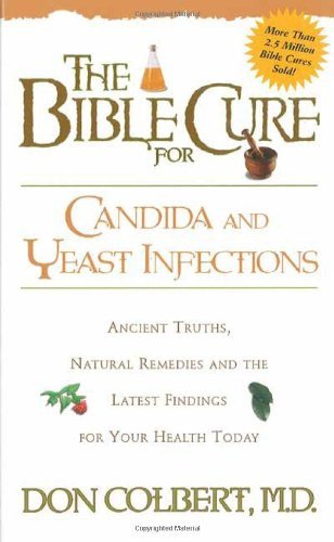 Don Colbert · The Bible Cure for Candida and Yeast Infections (Paperback Book) [English and 1964/ Special and Updated to Include N edition] (2001)