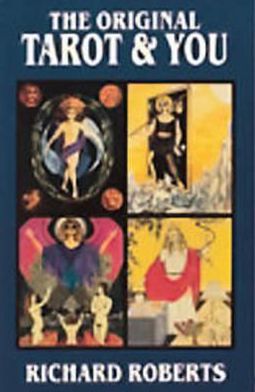 The Original Tarot and You - Richard Roberts - Books - Hays (Nicolas) Ltd ,U.S. - 9780892541430 - June 20, 2005