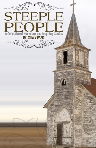 Steeple People - Steve Davis - Bøger - Vabella Publishing - 9780971220430 - 19. november 2012