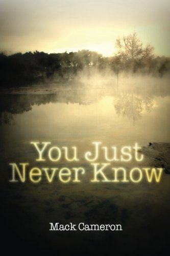 Cover for Mack Cameron · You Just Never Know (Paperback Book) (2013)