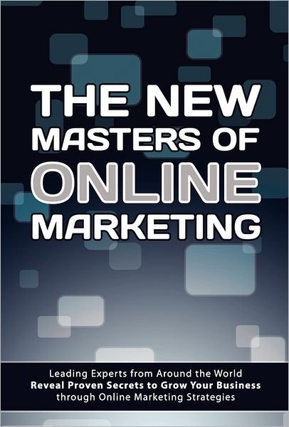 Cover for The World\'s Leading Marketers · The New Masters of Online Marketing (Inbunden Bok) (2011)