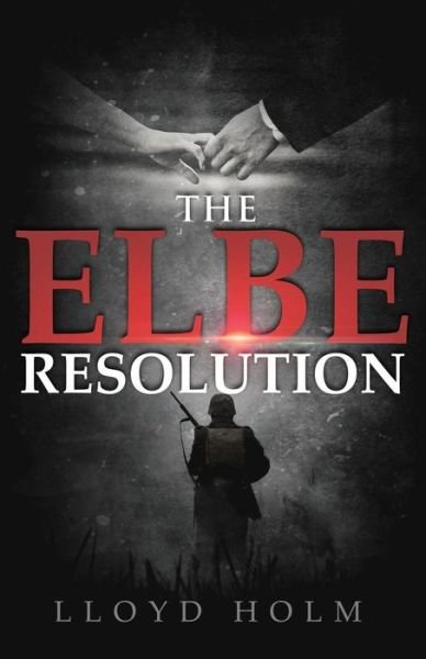 Cover for Lloyd Holm · The Elbe Resolution (Pocketbok) (2014)