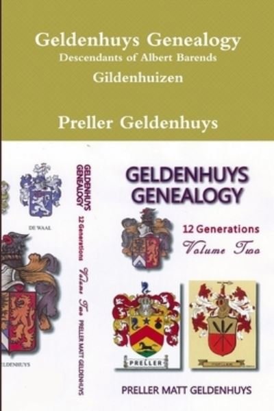 Cover for Preller Geldenhuys · Geldenhuys Genealogy, Descendants of Albert Barends Gildenhuizen (Bok) (2014)