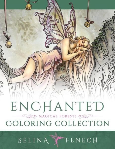 Enchanted - Magical Forests Coloring Collection - Fantasy Coloring by Selina - Selina Fenech - Bøker - Fairies and Fantasy Pty Ltd - 9780994355430 - 16. september 2015