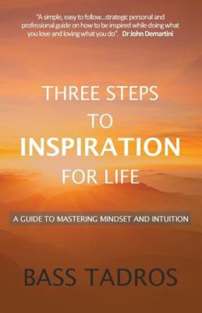 Cover for Bass Tadros · Three Steps to Inspiration for Life (Paperback Book) (2017)