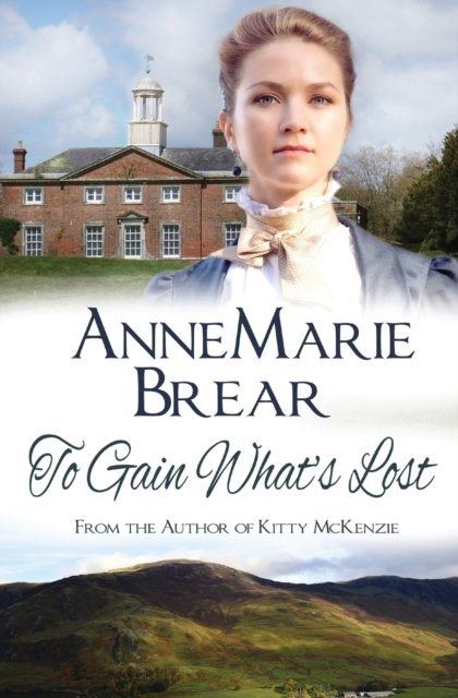 Cover for Annemarie Brear · To Gain What's Lost (Paperback Book) (2017)
