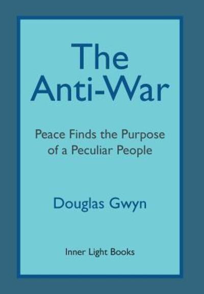 Cover for Douglas Gwyn · Anti-War (Book) (2016)