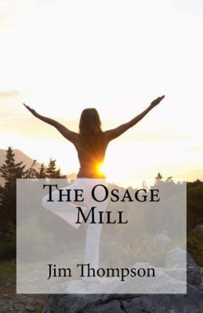 Cover for Jim Thompson · The Osage Mill (Taschenbuch) (2017)
