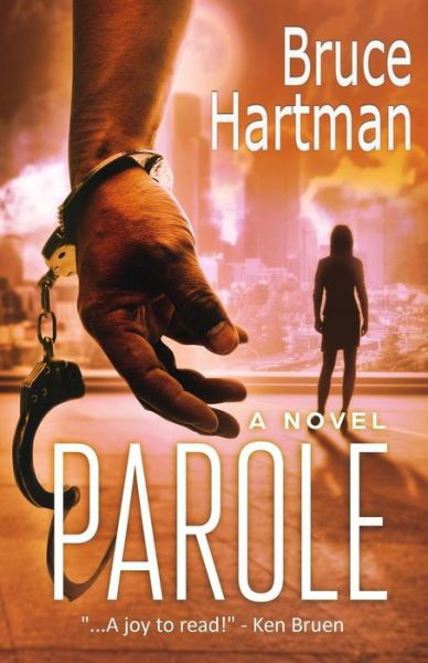 Parole - Bruce Hartman - Bøger - Swallow Tail Press - 9780999756430 - 7. maj 2019