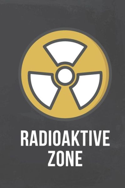 Cover for Nie Wieder Zettelwirtschaft · Radioaktive Zone (Paperback Book) (2019)