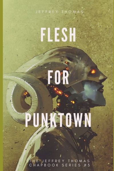 Cover for Jeffrey Thomas · Flesh for Punktown (Paperback Book) (2019)