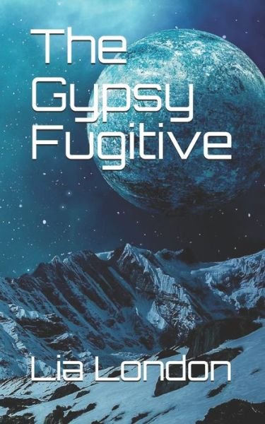 Cover for Lia London · The Gypsy Fugitive (Paperback Bog) (2014)