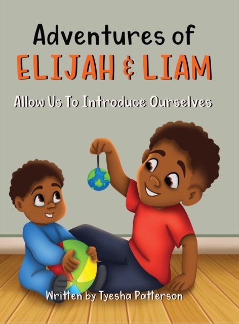 Cover for Tyesha Patterson · Adventures of Elijah &amp; Liam, Allow Us To Introduce Ourselves (Gebundenes Buch) (2020)